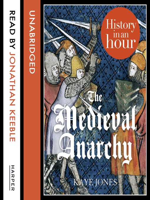 Title details for The Medieval Anarchy by Kaye Jones - Available